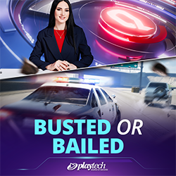 Busted OR Bailed